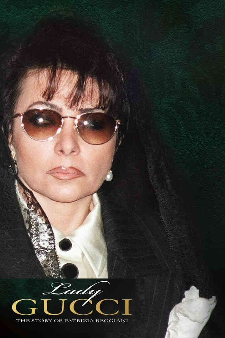 Lady Gucci:Patrizia Reggiani 的故事