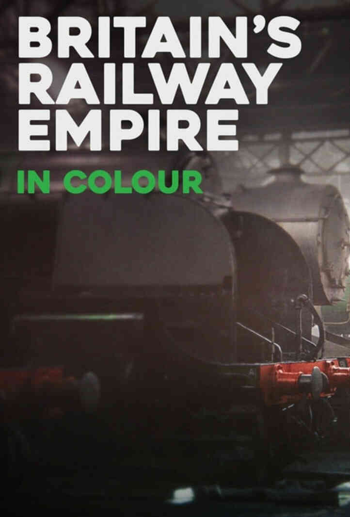 彩色的英国铁路帝国 第一季